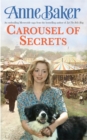 Carousel Of Secrets : A chance meeting. A new future. A dangerous admirer. - Book