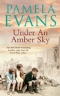Under an Amber Sky : Family, friendship and romance unite in this heart-warming wartime saga - Book