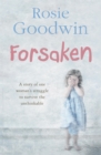 Forsaken : An unforgettable saga of one woman's struggle to survive the unthinkable - Book