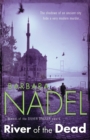 River of The Dead (Inspector Ikmen Mystery 11) : A chilling murder mystery set across Istanbul - Book