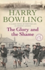 The Glory and the Shame : Some events can never be forgotten… - Book
