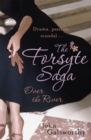 The Forsyte Saga 9: Over the River - Book