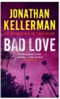 Bad Love (Alex Delaware series, Book 8) : A taut, terrifying psychological thriller - eBook