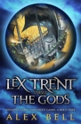Lex Trent Versus The Gods - Book