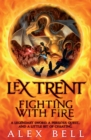 Lex Trent: Fighting With Fire - Book