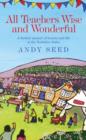 All Teachers Wise and Wonderful (Book 2) : A warm and witty memoir of teaching life in the Yorkshire Dales - eBook