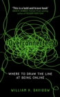 Overconnected : The Promise and Threat of the Internet - eBook