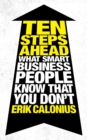 Ten Steps Ahead : What Smart Business People Know That You Don't - eBook