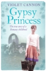 Gypsy Princess : A touching memoir of a Romany childhood - Book