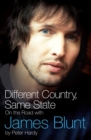 Different Country, Same State: On The Road With James Blunt - eBook