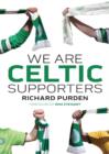 We Are Celtic Supporters - eBook