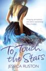 To Touch the Stars : A delicious blockbuster of scandals and secrets - eBook