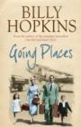 Going Places (The Hopkins Family Saga, Book 5) : An endearing account of bringing up a family in the 1950s - eBook