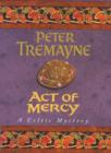 Act of Mercy (Sister Fidelma Mysteries Book 8) : A page-turning Celtic mystery filled with chilling twists - eBook