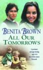 All Our Tomorrows : A compelling saga of new beginnings and overcoming adversity - eBook