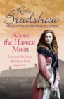Above The Harvest Moon : Love can be found where you least expect it - eBook