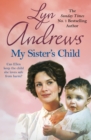 My Sister's Child : A gripping saga of danger, abandonment and undying devotion - eBook