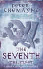 The Seventh Trumpet (Sister Fidelma Mysteries Book 23) : A page-turning medieval mystery of murder and intrigue - eBook