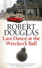 Last Dance at the Wrecker's Ball - Book