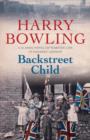 Backstreet Child : War brings fresh difficulties to the East End (Tanner Trilogy Book 3) - eBook