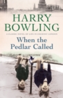 When the Pedlar Called : A gripping saga of family, war and intrigue - eBook