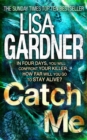 Catch Me (Detective D.D. Warren 6) : An insanely gripping thriller from the bestselling author of BEFORE SHE DISAPPEARED - Book