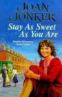 Stay as Sweet as You Are : A heart-warming family saga of hope and escapism - eBook
