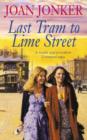 Last Tram to Lime Street : A moving saga of love and friendship from the streets of Liverpool (Molly and Nellie series, Book 2) - eBook