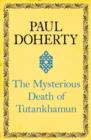 The Mysterious Death of Tutankhamun : Re-opening the case of Egypt's boy king - eBook