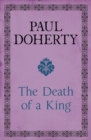 The Death of a King : A royal murder mystery from medieval England - eBook