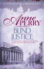 Blind Justice (William Monk Mystery, Book 19) : A dangerous hunt for justice in a thrilling Victorian mystery - eBook