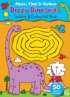 Maze, Find & Colour Dizzy Dinosaurs - Book