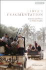 Libya's Fragmentation : Structure and Process in Violent Conflict - eBook