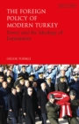 The Foreign Policy of Modern Turkey : Power and the Ideology of Eurasianism - Book