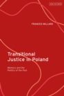 Transitional Justice in Poland : Memory and the Politics of the Past - Book