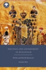 Politics and Government in Byzantium : The Rise and Fall of the Bureaucrats - eBook