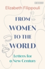 From Women to the World : Letters for a New Century - eBook