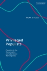 Privileged Populists : Populism in the Conservative and Libertarian Working Class - Book