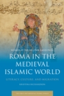 Roma in the Medieval Islamic World : Literacy, Culture, and Migration - Book