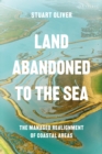 Land Abandoned to the Sea : The Managed Realignment of Coastal Areas - Book