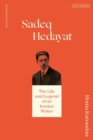 Sadeq Hedayat : The Life and Legend of an Iranian Writer - Book