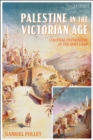 Palestine in the Victorian Age : Colonial Encounters in the Holy Land - eBook