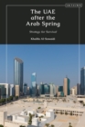 The UAE after the Arab Spring : Strategy for Survival - eBook