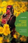 Rethinking Gender, Ethnicity and Religion in Iran : An Intersectional Approach to National Identity - Book