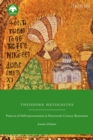 Theodore Metochites : Patterns of Self-Representation in Fourteenth-Century Byzantium - eBook