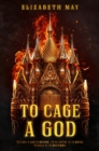 To Cage a God - eBook