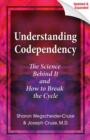 Understanding Codependency, Updated and Expanded : The Science Behind It and How to Break the Cycle - eBook