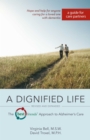 A Dignified Life : The Best Friends(TM) Approach to Alzheimer's Care: A Guide for Care Partners - eBook