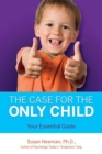 The Case for Only Child : Your Essential Guide - eBook