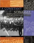 A Constant Struggle: African-American History 1865-Present - Book